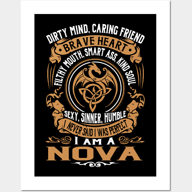 I Never Said I was Perfect I'm a NOVA Wall Art by WilbertFetchuw